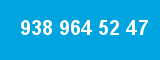938 964 52 47 938 964 52 47